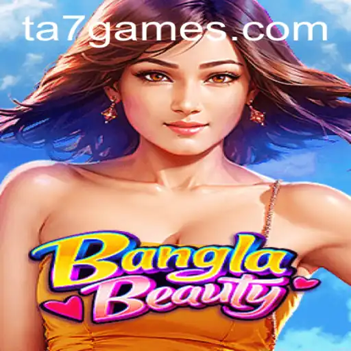 Explorando o Universo de BanglaBeauty: O Novo Fenômeno dos Jogos da TA7.Games